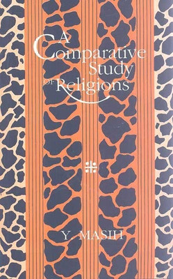 A Comparative Study of Religions(English, Hardcover, Masih Y.)