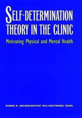 Self-Determination Theory in the Clinic(English, Electronic book text, Sheldon Kennon M)