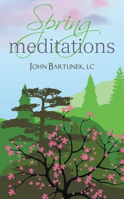 Spring Meditations(English, Paperback, Bartunek John Father LC, Sthd)
