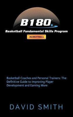 B180 Basketball Fundamental Skills Program(English, Hardcover, Smith David Dr Msn RN)
