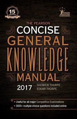 The Pearson Concise General Knowledge Manual 2018(English, Paperback, Edgar Thorpe)