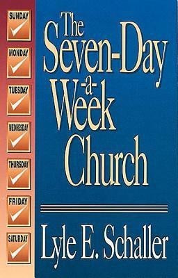 The Seven-day-a-week Church(English, Paperback, Schaller Lyle E.)