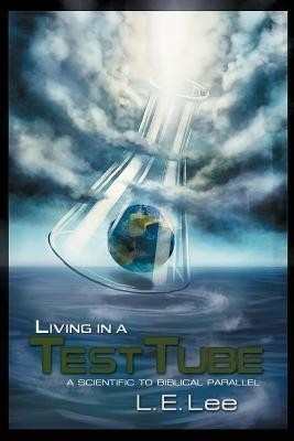 Living in a Test Tube(English, Paperback, Lee L E)