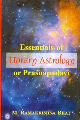 Essentials of Horary Astrology or Prasnapadavi(English, Hardcover, Bhat M.Ramakrishna)