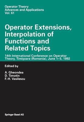 Operator Extensions, Interpolation of Functions and Related Topics(English, Paperback, unknown)