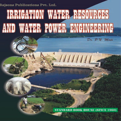 Irrigation Water Resources and Water Power Engineering 11th Edition(English, Paperback, Modi P.N.)
