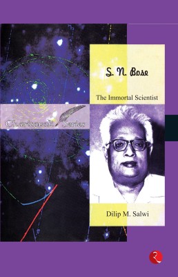 S.N. Bose  - The Immortal Scientist(English, Paperback, Salwi Dilip M)