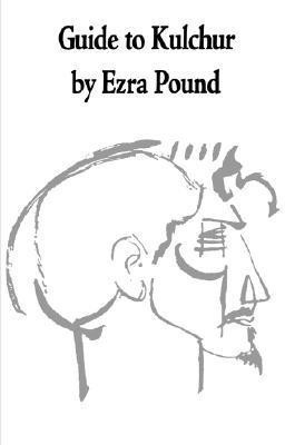 Guide to Kulchur(English, Paperback, Pound Ezra)