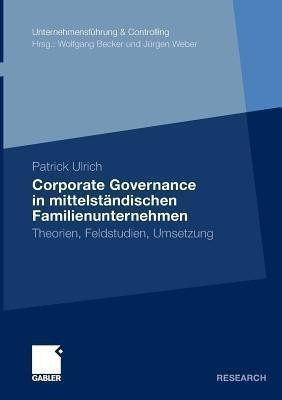 Corporate Governance in mittelstaendischen Familienunternehmen(German, Paperback, Ulrich Patrick)