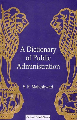 A Dictionary of Public Administration(English, Hardcover, Maheshwari Shiram)