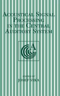 Acoustical Signal Processing in the Central Auditory System(English, Hardcover, unknown)
