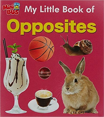 Mini Bus: My Little Book of Opposites(English, Board Book, Om Books International)