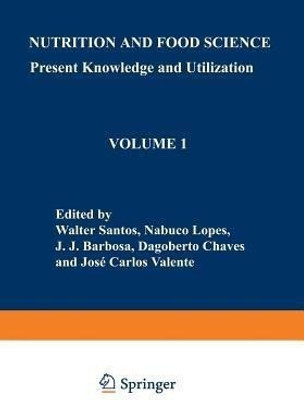 Nutrition and Food Science: Present Knowledge and Utilization(English, Paperback, unknown)