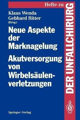 Neue Aspekte der Marknagelung Akutversorgung von Wirbelsaeulenverletzungen(German, Paperback, unknown)