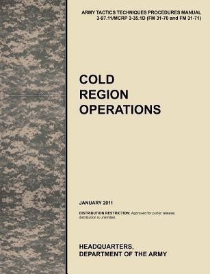 Cold Region Operations(English, Paperback, U.S. Army Training, Doctrine Command)