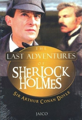 The Last Adventures of Sherlock Holmes(English, Paperback, Doyle Arthur Conan Sir)