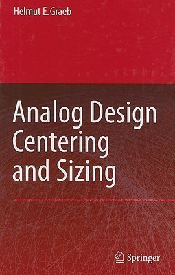 Analog Design Centering and Sizing(English, Hardcover, Graeb Helmut E.)