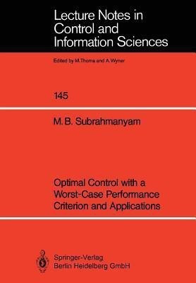 Optimal Control with a Worst-Case Performance Criterion and Applications(English, Paperback, Subrahmanyam M. Bala)
