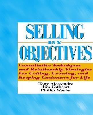 Selling by Objectives(English, Paperback, Alessandra Tony)