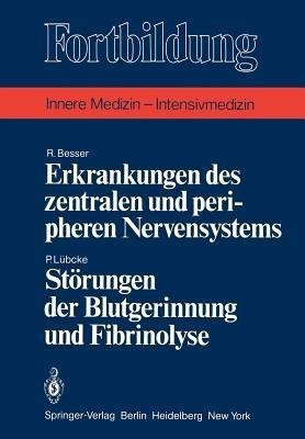 Erkrankungen des zentralen und peripheren Nervensystems / Stoerungen der Blutgerinnung und Fibrinolyse(German, Paperback, Besser R.)