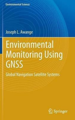 Environmental Monitoring using GNSS(English, Hardcover, Awange Joseph L.)