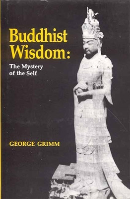 Buddhist Wisdom(English, Paperback, Grimm George)