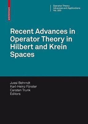 Recent Advances in Operator Theory in Hilbert and Krein Spaces(English, Hardcover, unknown)