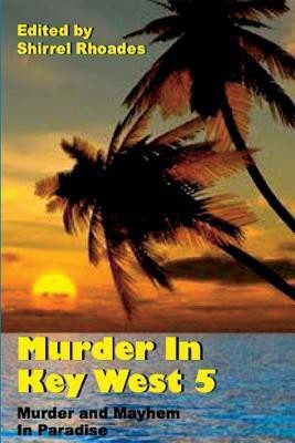 Murder in Key West 5(English, Paperback, Rhoades Shirrel)