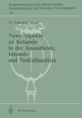 Neue Aspekte zu Ketamin in der Anaesthesie, Intensiv- und Notfallmedizin(German, Paperback, unknown)