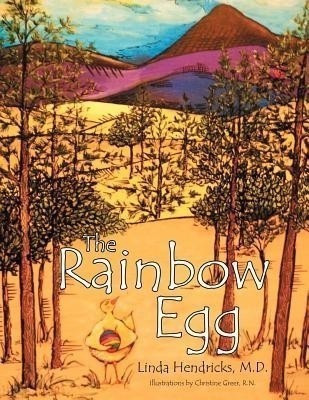 The Rainbow Egg(English, Paperback, Hendricks M.D. Linda K.)