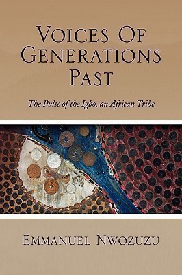 Voices of Generations Past(English, Paperback, Nwozuzu Emmanuel)