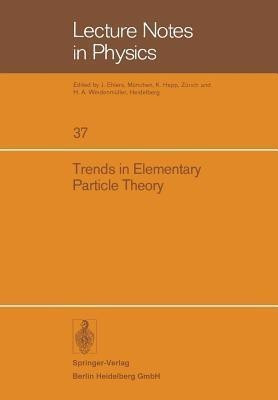 Trends in Elementary Particle Theory(English, Paperback, unknown)
