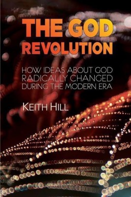 The God Revolution(English, Paperback, Hill Keith)