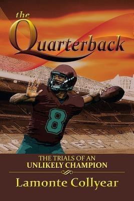 The Quarterback(English, Paperback, Collyear LaMonte)