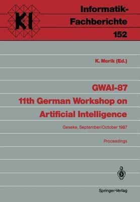 GWAI-87 11th German Workshop on Artificial Intelligence(English, Paperback, unknown)