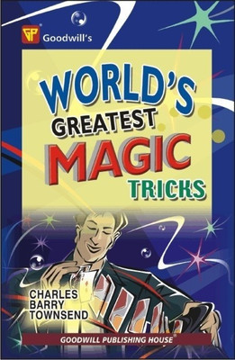 World's Greatest Magic Tricks(English, Paperback, Townsend Charles Barry)