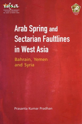 Arab Spring and Sectarian Faultlines in West Asia:(English, Paperback, Pradhan Prasanta Kumar)
