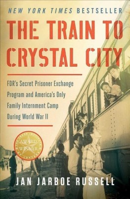 The Train to Crystal City(English, Paperback, Russell Jan Jarboe)