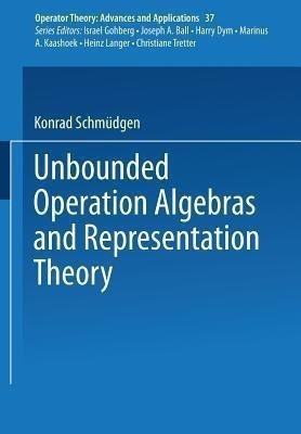Unbounded Operator Algebras and Representation Theory(English, Paperback, Schmuedgen K.)