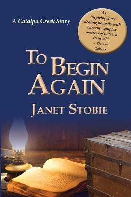 To Begin Again(English, Paperback, Stobie Janet Lynn)