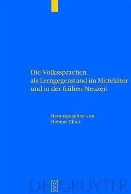 Die Volkssprachen als Lerngegenstand im Mittelalter und in der fruehen Neuzeit(German, Hardcover, unknown)