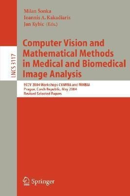 Computer Vision and Mathematical Methods in Medical and Biomedical Image Analysis(English, Paperback, unknown)