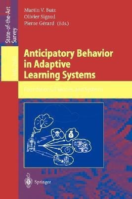 Anticipatory Behavior in Adaptive Learning Systems(English, Paperback, unknown)