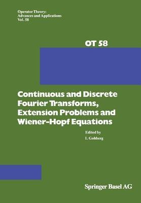 Continuous and Discrete Fourier Transforms, Extension Problems and Wiener-Hopf Equations(English, Paperback, unknown)