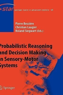 Probabilistic Reasoning and Decision Making in Sensory-Motor Systems(English, Hardcover, unknown)