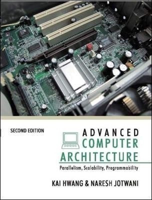 Advanced Computer Architecture  - Parallelism, Scalability, Programmability(English, Paperback, Hwang Kai)