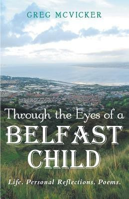 Through the Eyes of a Belfast Child(English, Paperback, McVicker Greg)