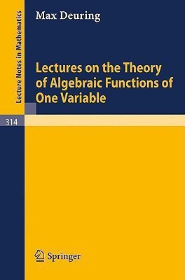 Lectures on the Theory of Algebraic Functions of One Variable(English, Paperback, Deuring Max)