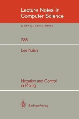 Negation and Control in Prolog(English, Paperback, Naish Lee)