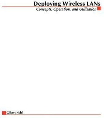 Deploying Wireless LANs 1st Edition(English, Paperback, Held Gilbert)